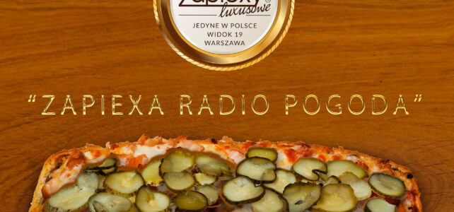 POGODA DUCHA I UŚMIECH TO ZAPIEXA RADIO POGODA
