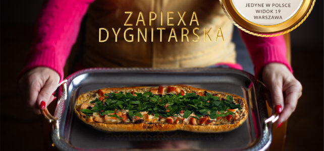 Zapiexa Dygnitarska – nie tylko dla prominentów od dawna jest dla ludu 🙂  – SMAKI PRL`U