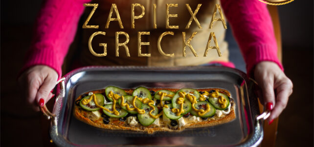 Chrupiąca, pachnąca, smaczna – Zapiexa Grecka 🙂  – SMAKI PRL`U