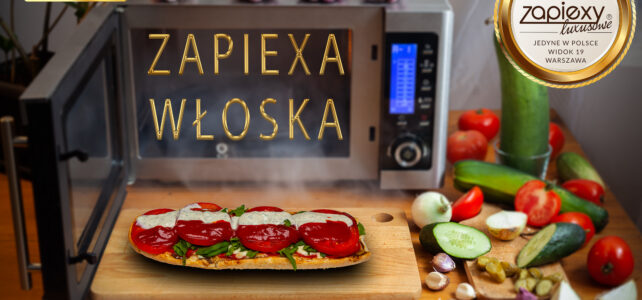 Piękne włoskie pyszności – Zapiexa Włoska 🙂 – Smaki PRL`u