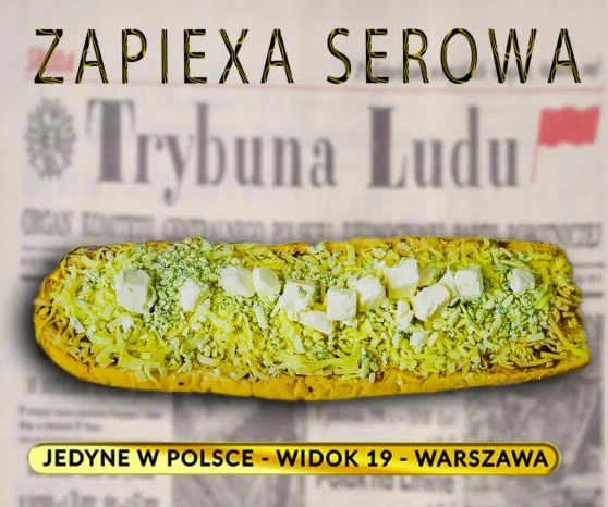 Obywatelu! Zakład Zapiexy Luxusowe poleca Zapiexe Serową
